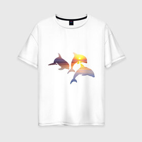 Женская футболка хлопок Oversize с принтом Дельфины на закате в Санкт-Петербурге, 100% хлопок | свободный крой, круглый ворот, спущенный рукав, длина до линии бедер
 | дельфин | дельфины | дельфины на закате | закат | красивые дельфины | рыбы