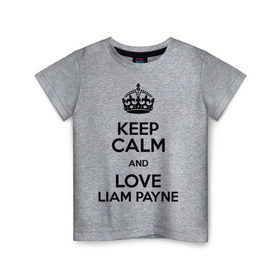 Детская футболка хлопок с принтом Keep calm and love Liam Payne в Санкт-Петербурге, 100% хлопок | круглый вырез горловины, полуприлегающий силуэт, длина до линии бедер | Тематика изображения на принте: 1d | keep calm | liam payne | music | one direction | лиам пейн