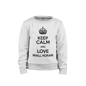 Детский свитшот хлопок с принтом Keep calm and love Niall Horan в Санкт-Петербурге, 100% хлопок | круглый вырез горловины, эластичные манжеты, пояс и воротник | Тематика изображения на принте: 1d | keep calm | music | niall horan | one direction | найл хоран
