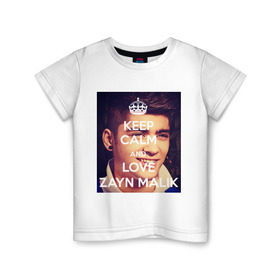 Детская футболка хлопок с принтом Keep calm and love Zayn Malik в Санкт-Петербурге, 100% хлопок | круглый вырез горловины, полуприлегающий силуэт, длина до линии бедер | 1d | keep calm | music | one direction | zayn malik | зейн малик