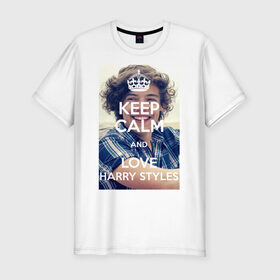 Мужская футболка премиум с принтом Keep calm and love Harry Styles в Санкт-Петербурге, 92% хлопок, 8% лайкра | приталенный силуэт, круглый вырез ворота, длина до линии бедра, короткий рукав | 1d | harry styles | keep calm | music | one direction | гарри стайлс