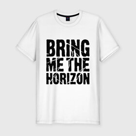 Мужская футболка премиум с принтом Bring me the horizon в Санкт-Петербурге, 92% хлопок, 8% лайкра | приталенный силуэт, круглый вырез ворота, длина до линии бедра, короткий рукав | bmth | bring me the horizon | hardcore | kubana 2014 | rock | дэткор | музыка | рок | рок группы