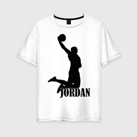 Женская футболка хлопок Oversize с принтом Michael Jordan в Санкт-Петербурге, 100% хлопок | свободный крой, круглый ворот, спущенный рукав, длина до линии бедер
 | basketball | баскетбол | джордан | майкл джордан | спорт