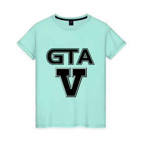 Женская футболка хлопок с принтом GTA 5 в Санкт-Петербурге, 100% хлопок | прямой крой, круглый вырез горловины, длина до линии бедер, слегка спущенное плечо | five | grand theft auto | gta | gta 5 | logo | гта | гта пять | лого | логотип
