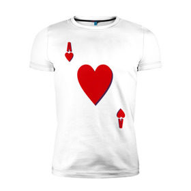 Мужская футболка премиум с принтом Червовый туз в Санкт-Петербурге, 92% хлопок, 8% лайкра | приталенный силуэт, круглый вырез ворота, длина до линии бедра, короткий рукав | игральные карты | карты | покер | туз | черви