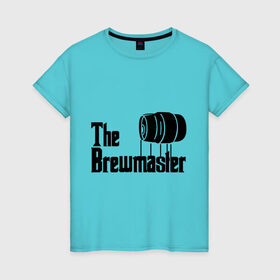 Женская футболка хлопок с принтом The brewmaster (пивовар) в Санкт-Петербурге, 100% хлопок | прямой крой, круглый вырез горловины, длина до линии бедер, слегка спущенное плечо | крестный отец | парордия | прикол