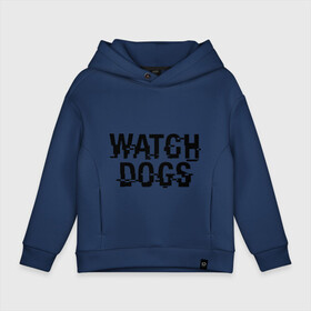 Детское худи Oversize хлопок с принтом Watch Dogs в Санкт-Петербурге, френч-терри — 70% хлопок, 30% полиэстер. Мягкий теплый начес внутри —100% хлопок | боковые карманы, эластичные манжеты и нижняя кромка, капюшон на магнитной кнопке | watch dogs | сторожевые псы