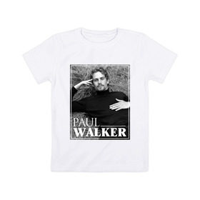 Детская футболка хлопок с принтом Paul Walker в Санкт-Петербурге, 100% хлопок | круглый вырез горловины, полуприлегающий силуэт, длина до линии бедер | 