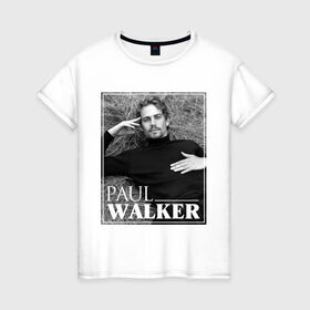 Женская футболка хлопок с принтом Paul Walker в Санкт-Петербурге, 100% хлопок | прямой крой, круглый вырез горловины, длина до линии бедер, слегка спущенное плечо | 