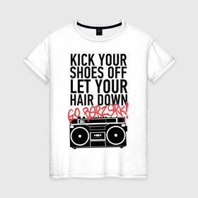 Женская футболка хлопок с принтом Kick your shoes в Санкт-Петербурге, 100% хлопок | прямой крой, круглый вырез горловины, длина до линии бедер, слегка спущенное плечо | berzerk | eminem | gangsta | gansta | go berzerk | hip | hip hop | hop | kick your shoes off hair down | rap | shady | shady records | еп | рэп | рэпчина | хип | хип хоп | хоп | эминем