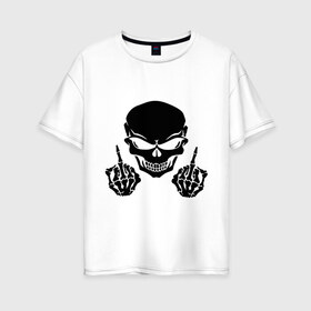 Женская футболка хлопок Oversize с принтом Скелет бунтарь в Санкт-Петербурге, 100% хлопок | свободный крой, круглый ворот, спущенный рукав, длина до линии бедер
 | ехидный череп | кости | скелет бунтарь | скелет бунтарь (свет) | череп