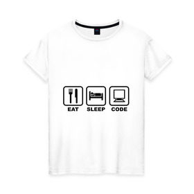 Женская футболка хлопок с принтом Eat sleep code (Ешь, Спи, Программируй) в Санкт-Петербурге, 100% хлопок | прямой крой, круглый вырез горловины, длина до линии бедер, слегка спущенное плечо | eat sleep code | вилка | есть | ешь | компьютер | кровать | программируй | сон | спи