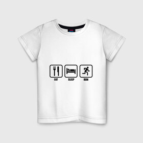 Детская футболка хлопок с принтом Eat Sleep Run (Еда, Сон, Бег) в Санкт-Петербурге, 100% хлопок | круглый вырез горловины, полуприлегающий силуэт, длина до линии бедер | Тематика изображения на принте: eat sleep run | бег | вилка | еда | кровать | сон