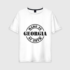 Женская футболка хлопок Oversize с принтом Made in Georgia (сделано в Грузии) в Санкт-Петербурге, 100% хлопок | свободный крой, круглый ворот, спущенный рукав, длина до линии бедер
 | made in georgia | грузия | сделано в грузии | туристические