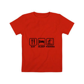 Детская футболка хлопок с принтом Eat Sleep Fishing в Санкт-Петербурге, 100% хлопок | круглый вырез горловины, полуприлегающий силуэт, длина до линии бедер | eat sleep fishing | еда | машина | рыбалка