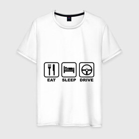 Мужская футболка хлопок с принтом Eat Sleep Drive в Санкт-Петербурге, 100% хлопок | прямой крой, круглый вырез горловины, длина до линии бедер, слегка спущенное плечо. | 