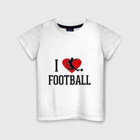 Детская футболка хлопок с принтом Я люблю футбол в Санкт-Петербурге, 100% хлопок | круглый вырез горловины, полуприлегающий силуэт, длина до линии бедер | Тематика изображения на принте: football | футболерывкашники | футболист | я люблю футбол