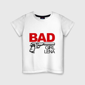 Детская футболка хлопок с принтом Плохая девочка Лена в Санкт-Петербурге, 100% хлопок | круглый вырез горловины, полуприлегающий силуэт, длина до линии бедер | bad girl | elena | елена | лена