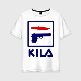 Женская футболка хлопок Oversize с принтом Kila в Санкт-Петербурге, 100% хлопок | свободный крой, круглый ворот, спущенный рукав, длина до линии бедер
 | 23 февраля | kila | выстрел | нож | пистолет | угроза