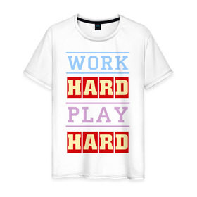 Мужская футболка хлопок с принтом Work Hard, Play Hard в Санкт-Петербурге, 100% хлопок | прямой крой, круглый вырез горловины, длина до линии бедер, слегка спущенное плечо. | play hard | work hard | музыка | поп музыка и rb | трудолюбивый