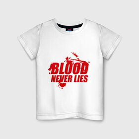 Детская футболка хлопок с принтом Кровь никогда не врет в Санкт-Петербурге, 100% хлопок | круглый вырез горловины, полуприлегающий силуэт, длина до линии бедер | dexter | кровь никогда не вретэ | сериалы