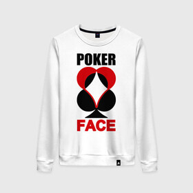 Женский свитшот хлопок с принтом Poker face в Санкт-Петербурге, 100% хлопок | прямой крой, круглый вырез, на манжетах и по низу широкая трикотажная резинка  | poker face | игры | карты | покер