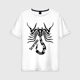 Женская футболка хлопок Oversize с принтом Scorpio в Санкт-Петербурге, 100% хлопок | свободный крой, круглый ворот, спущенный рукав, длина до линии бедер
 | скорпион