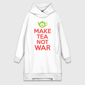 Платье-худи хлопок с принтом Make tea not war в Санкт-Петербурге,  |  | keep calm | make tea not war | прикольные надписи | чай