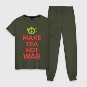 Женская пижама хлопок с принтом Make tea not war в Санкт-Петербурге, 100% хлопок | брюки и футболка прямого кроя, без карманов, на брюках мягкая резинка на поясе и по низу штанин | keep calm | make tea not war | прикольные надписи | чай