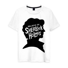 Мужская футболка хлопок с принтом Believe in Sherlock в Санкт-Петербурге, 100% хлопок | прямой крой, круглый вырез горловины, длина до линии бедер, слегка спущенное плечо. | Тематика изображения на принте: believe in sherlock | категория: кино | тв | шерлок холмс