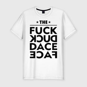 Мужская футболка премиум с принтом The fuck duck dace face swag в Санкт-Петербурге, 92% хлопок, 8% лайкра | приталенный силуэт, круглый вырез ворота, длина до линии бедра, короткий рукав | девушкам | пафосные