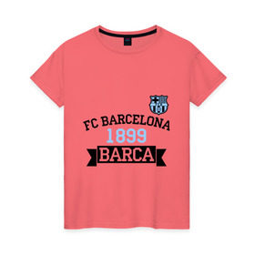 Женская футболка хлопок с принтом Barca в Санкт-Петербурге, 100% хлопок | прямой крой, круглый вырез горловины, длина до линии бедер, слегка спущенное плечо | barcelona | fc | fc barcelona | footbal club | барселона | лого | логотип | спорт | футбол | футбольный клуб