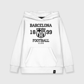 Детская толстовка хлопок с принтом Barcelona 1899 в Санкт-Петербурге, 100% хлопок | Круглый горловой вырез, эластичные манжеты, пояс, капюшен | barcelona | fc | fc barcelona | footbal club | барселона | лого | логотип | спорт | футбол | футбольный клуб