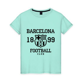 Женская футболка хлопок с принтом Barcelona 1899 в Санкт-Петербурге, 100% хлопок | прямой крой, круглый вырез горловины, длина до линии бедер, слегка спущенное плечо | Тематика изображения на принте: barcelona | fc | fc barcelona | footbal club | барселона | лого | логотип | спорт | футбол | футбольный клуб