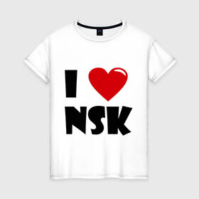 Женская футболка хлопок с принтом I LOVE NSK в Санкт-Петербурге, 100% хлопок | прямой крой, круглый вырез горловины, длина до линии бедер, слегка спущенное плечо | Тематика изображения на принте: новосибирск | нск | россия | сибирь | я люблю.