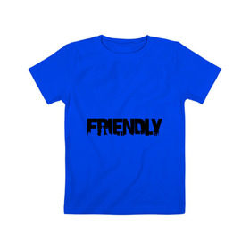 Детская футболка хлопок с принтом I`m friendly в Санкт-Петербурге, 100% хлопок | круглый вырез горловины, полуприлегающий силуэт, длина до линии бедер | dayz | friend | друг