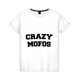 Женская футболка хлопок с принтом Crazy Mofos в Санкт-Петербурге, 100% хлопок | прямой крой, круглый вырез горловины, длина до линии бедер, слегка спущенное плечо | cm | crazy mofos | крейзи мофос