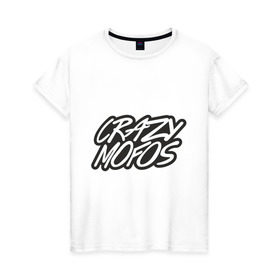 Женская футболка хлопок с принтом Crazy Mofos в Санкт-Петербурге, 100% хлопок | прямой крой, круглый вырез горловины, длина до линии бедер, слегка спущенное плечо | cm | crazy mofos | крейзи мофос
