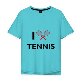 Мужская футболка хлопок Oversize с принтом I Love Tennis в Санкт-Петербурге, 100% хлопок | свободный крой, круглый ворот, “спинка” длиннее передней части | ракетка | тенис | теннис | теннисист