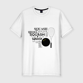 Мужская футболка премиум с принтом SQUASH в Санкт-Петербурге, 92% хлопок, 8% лайкра | приталенный силуэт, круглый вырез ворота, длина до линии бедра, короткий рукав | 