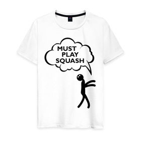 Мужская футболка хлопок с принтом Must play squash в Санкт-Петербурге, 100% хлопок | прямой крой, круглый вырез горловины, длина до линии бедер, слегка спущенное плечо. | squash | ракетка | сквош