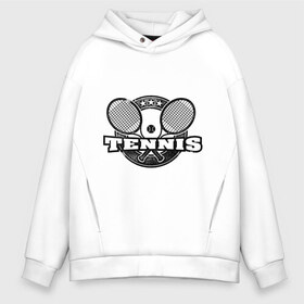 Мужское худи Oversize хлопок с принтом Tennis в Санкт-Петербурге, френч-терри — 70% хлопок, 30% полиэстер. Мягкий теплый начес внутри —100% хлопок | боковые карманы, эластичные манжеты и нижняя кромка, капюшон на магнитной кнопке | ракетка | тенис | теннис | теннисист
