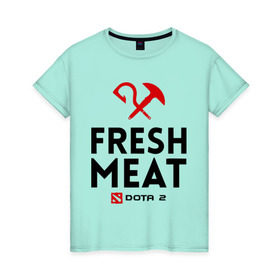 Женская футболка хлопок с принтом Fresh meat в Санкт-Петербурге, 100% хлопок | прямой крой, круглый вырез горловины, длина до линии бедер, слегка спущенное плечо | dota | fresh | meat | pudge | дота | мясо | пудж | свежее