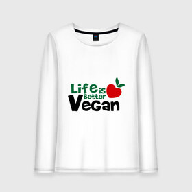 Женский лонгслив хлопок с принтом Vegan life is better в Санкт-Петербурге, 100% хлопок |  | Тематика изображения на принте: 