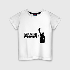 Детская футболка хлопок с принтом Armin addicted в Санкт-Петербурге, 100% хлопок | круглый вырез горловины, полуприлегающий силуэт, длина до линии бедер | addicted | buuren | van | аrmin
