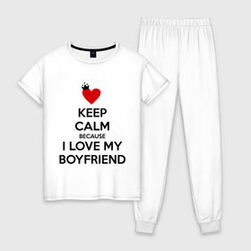 Женская пижама хлопок с принтом I love my boyfriend в Санкт-Петербурге, 100% хлопок | брюки и футболка прямого кроя, без карманов, на брюках мягкая резинка на поясе и по низу штанин | boyfriend | calm | keep | love | бойфренд | люблю | парень | сохраняй | спокойствие