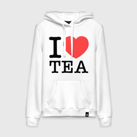 Женская толстовка хлопок с принтом I love tea в Санкт-Петербурге, френч-терри, мягкий теплый начес внутри (100% хлопок) | карман-кенгуру, эластичные манжеты и нижняя кромка, капюшон с подкладом и шнурком | heart | love | tea | люблю | сердце | чай