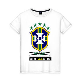 Женская футболка хлопок с принтом Сборная Бразилии по футболу в Санкт-Петербурге, 100% хлопок | прямой крой, круглый вырез горловины, длина до линии бедер, слегка спущенное плечо | brazzers | бразилия