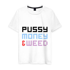 Мужская футболка хлопок с принтом pussy, money, weed в Санкт-Петербурге, 100% хлопок | прямой крой, круглый вырез горловины, длина до линии бедер, слегка спущенное плечо. | rap | деньги | киска | сорняк