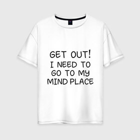 Женская футболка хлопок Oversize с принтом Sherlock Holmes Get Out в Санкт-Петербурге, 100% хлопок | свободный крой, круглый ворот, спущенный рукав, длина до линии бедер
 | Тематика изображения на принте: чертоги разума